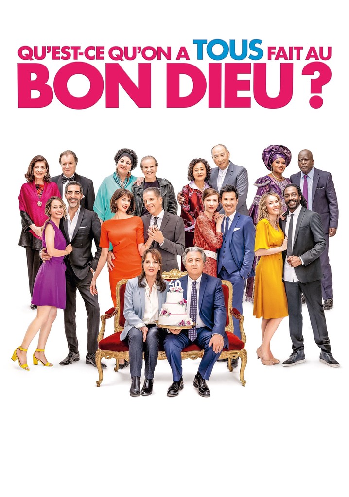 Quest Ce Quon A Fait Au Bon Dieu Netflix Qu'est-ce qu'on a tous fait au Bon Dieu ? en streaming